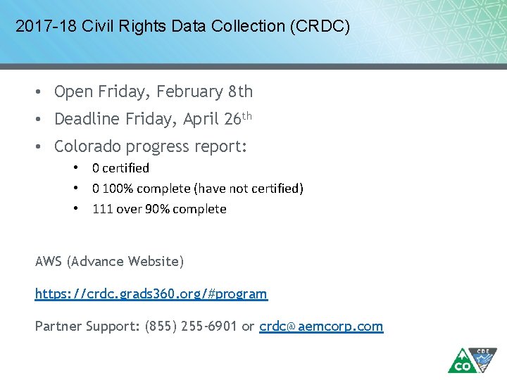 2017 -18 Civil Rights Data Collection (CRDC) • Open Friday, February 8 th •