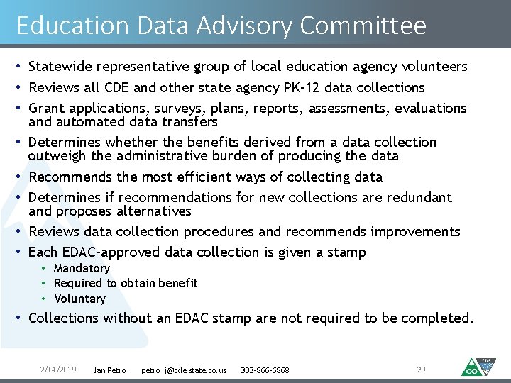 Education Data Advisory Committee • Statewide representative group of local education agency volunteers •