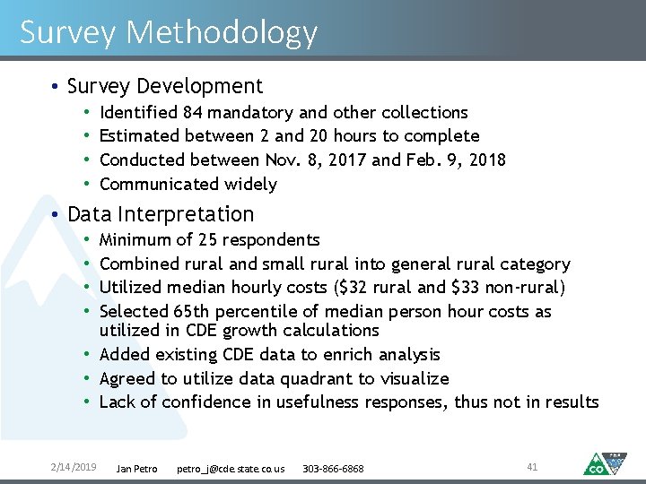 Survey Methodology • Survey Development • • Identified 84 mandatory and other collections Estimated