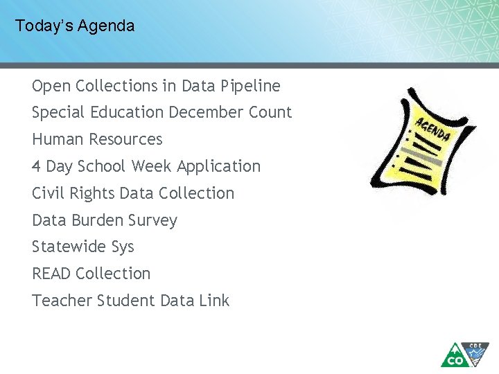 Today’s Agenda Open Collections in Data Pipeline Special Education December Count Human Resources 4