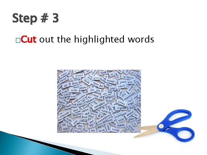 Step # 3 �Cut out the highlighted words 