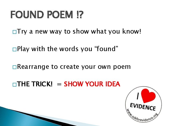 FOUND POEM !? � Try a new way to show what you know! �