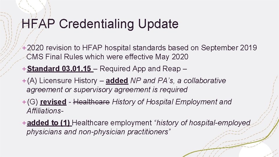 HFAP Credentialing Update +2020 revision to HFAP hospital standards based on September 2019 CMS