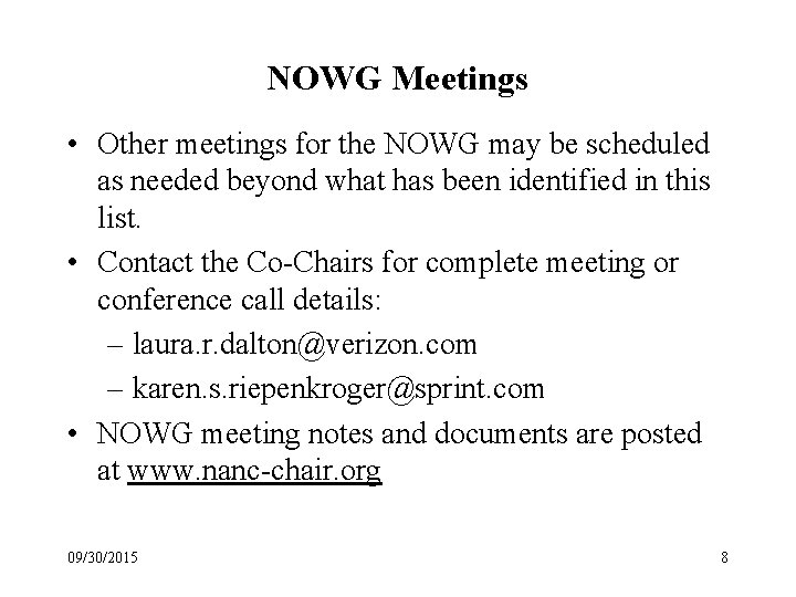 NOWG Meetings • Other meetings for the NOWG may be scheduled as needed beyond