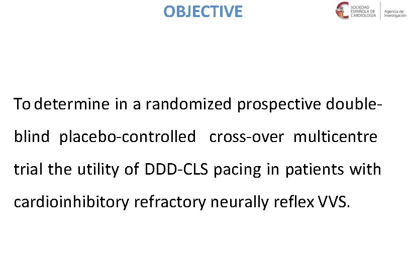 OBJECTIVE To determine in a randomized prospective doubleblind placebo-controlled cross-over multicentre trial the utility