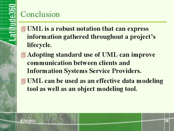 Conclusion 4 UML is a robust notation that can express information gathered throughout a Conclusion 4 UML is a robust notation that can express information gathered throughout a