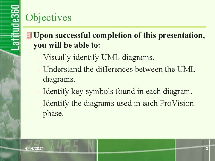 Objectives 4 Upon successful completion of this presentation, you will be able to: – Objectives 4 Upon successful completion of this presentation, you will be able to: –