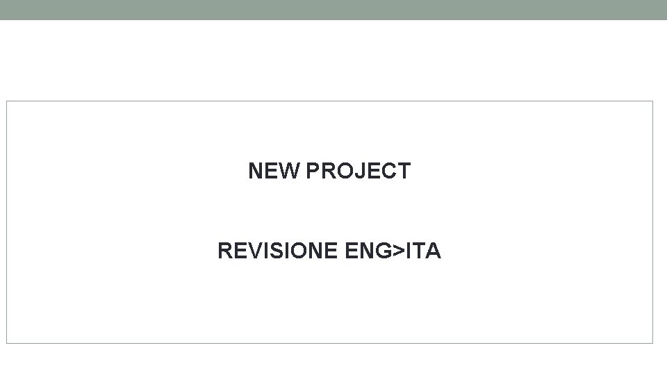 NEW PROJECT REVISIONE ENG>ITA 