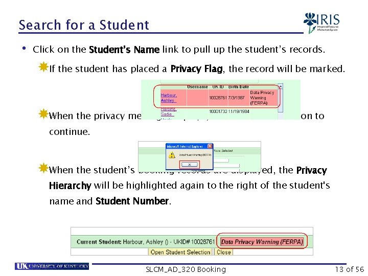 Search for a Student • Click on the Student’s Name link to pull up