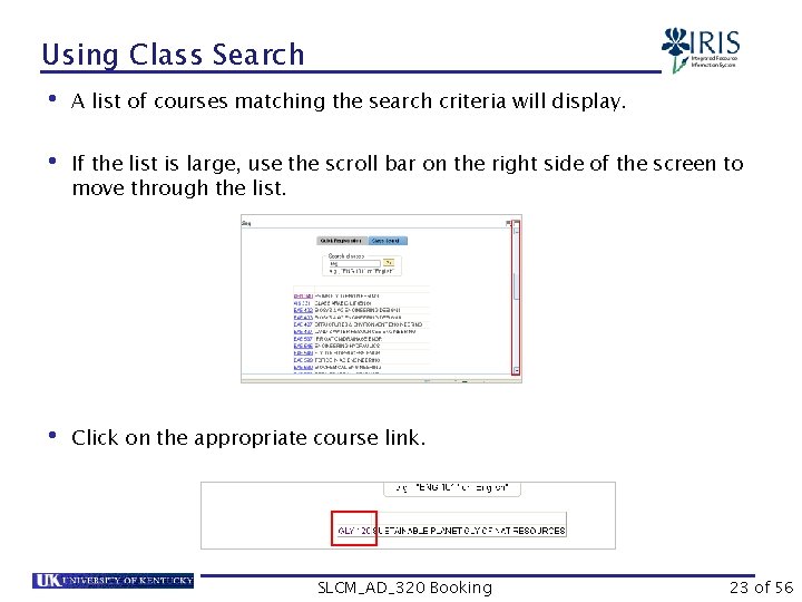 Using Class Search • A list of courses matching the search criteria will display.