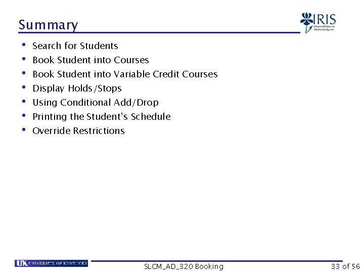 Summary • Search for Students • Book Student into Courses • Book Student into