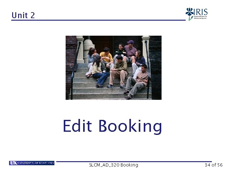 Unit 2 Edit Booking SLCM_AD_320 Booking 34 of 56 