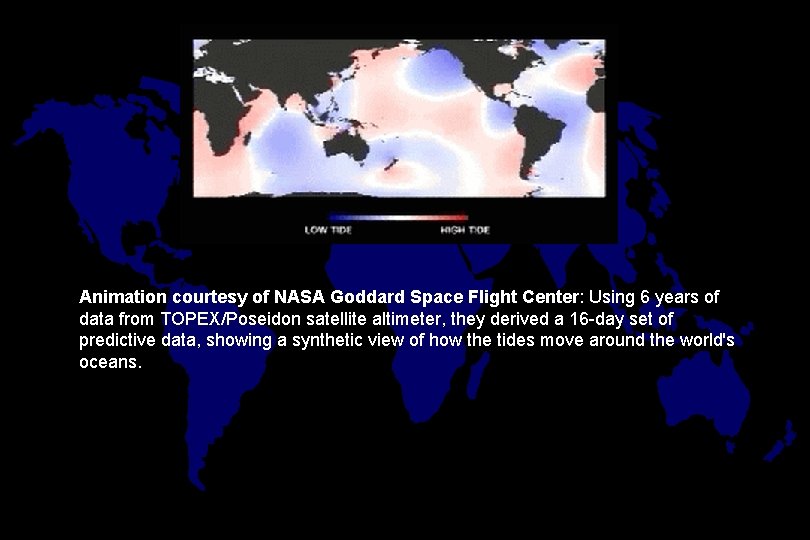 Animation courtesy of NASA Goddard Space Flight Center: Using 6 years of data from