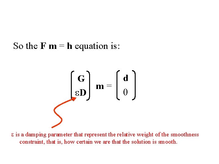 So the F m = h equation is: G m= e. D d 0