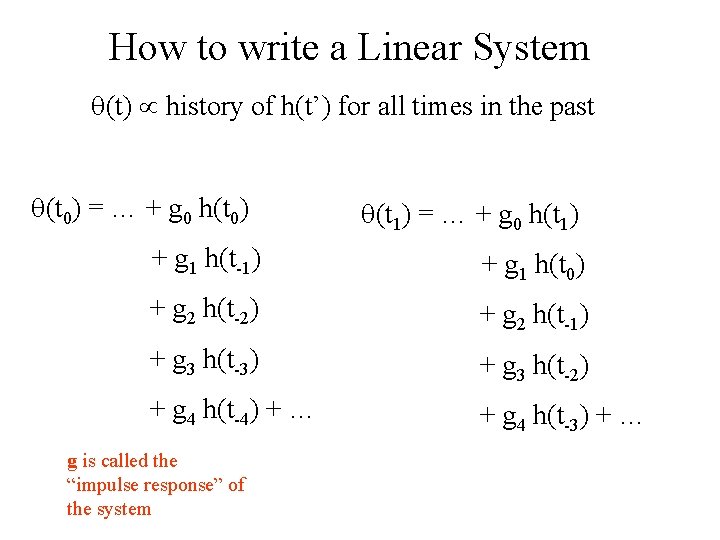 How to write a Linear System q(t) history of h(t’) for all times in