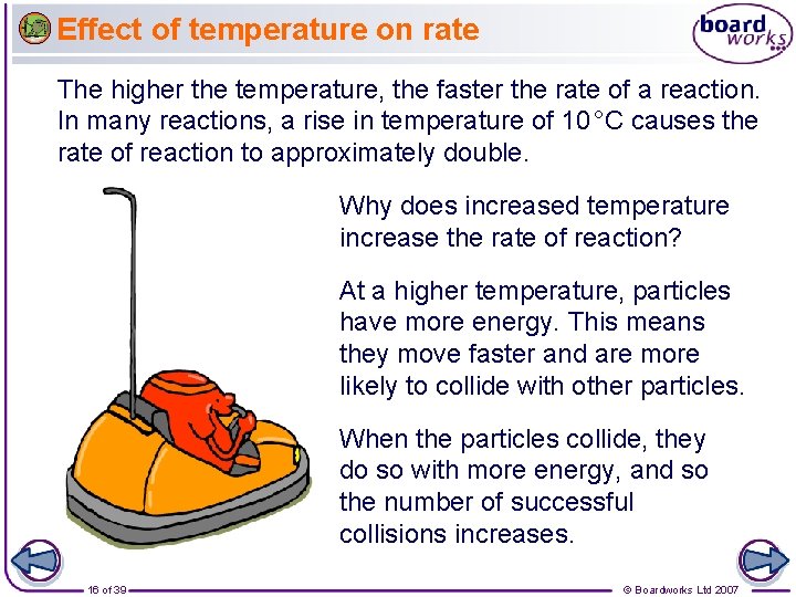 Effect of temperature on rate The higher the temperature, the faster the rate of