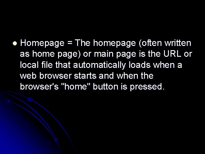 l Homepage = The homepage (often written as home page) or main page is