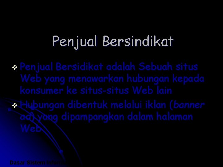 Penjual Bersindikat v Penjual Bersidikat adalah Sebuah situs Web yang menawarkan hubungan kepada konsumer