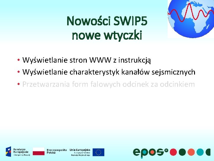 Nowości SWIP 5 nowe wtyczki • Wyświetlanie stron WWW z instrukcją • Wyświetlanie charakterystyk