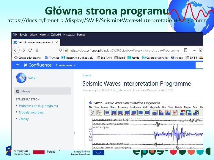 Główna strona programu https: //docs. cyfronet. pl/display/SWIP/Seismic+Waves+Interpretation+Programme 