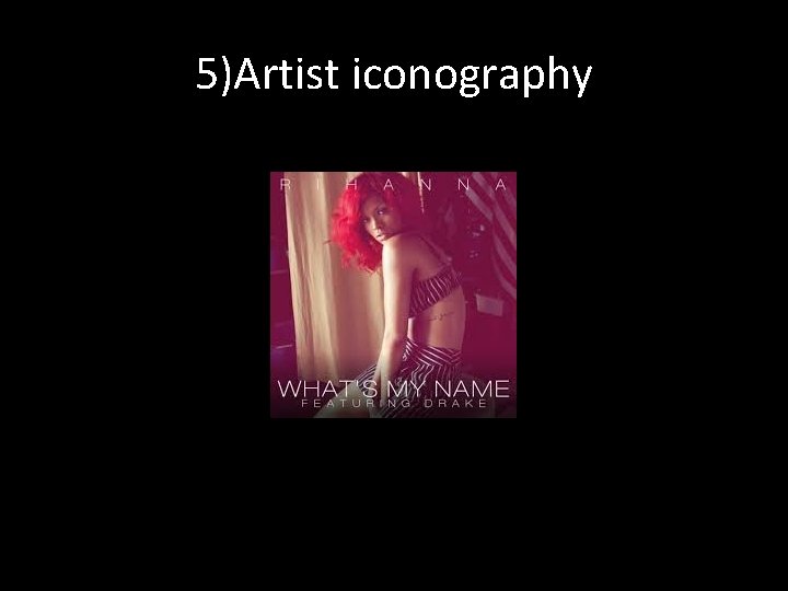 5)Artist iconography 