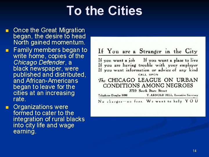 To the Cities n n n Once the Great Migration began, the desire to