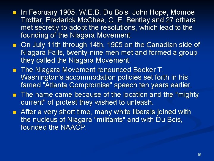 n n n In February 1905, W. E. B. Du Bois, John Hope, Monroe