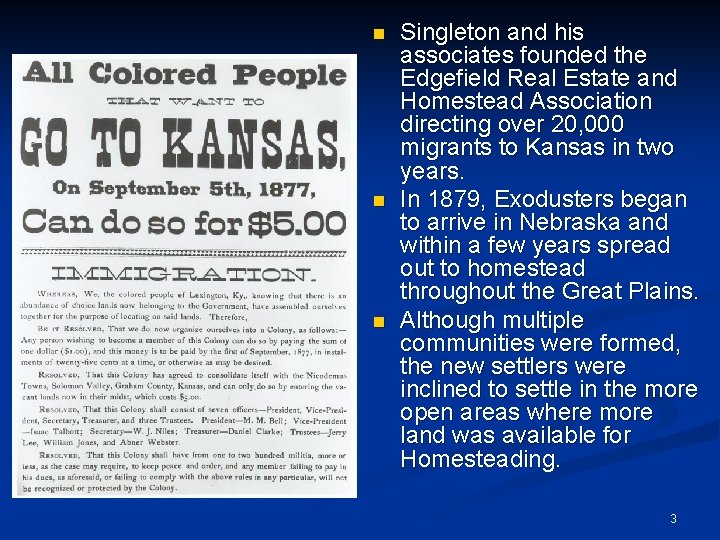 n n n Singleton and his associates founded the Edgefield Real Estate and Homestead