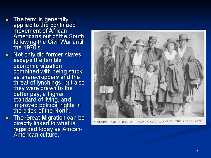 n n n The term is generally applied to the continued movement of African