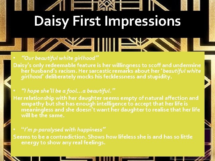 Daisy First Impressions • “Our beautiful white girlhood” Daisy’s only redeemable feature is her