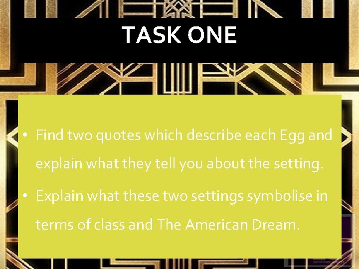 TASK ONE • Find two quotes which describe each Egg and explain what they