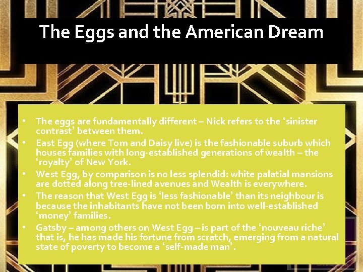 The Eggs and the American Dream • The eggs are fundamentally different – Nick