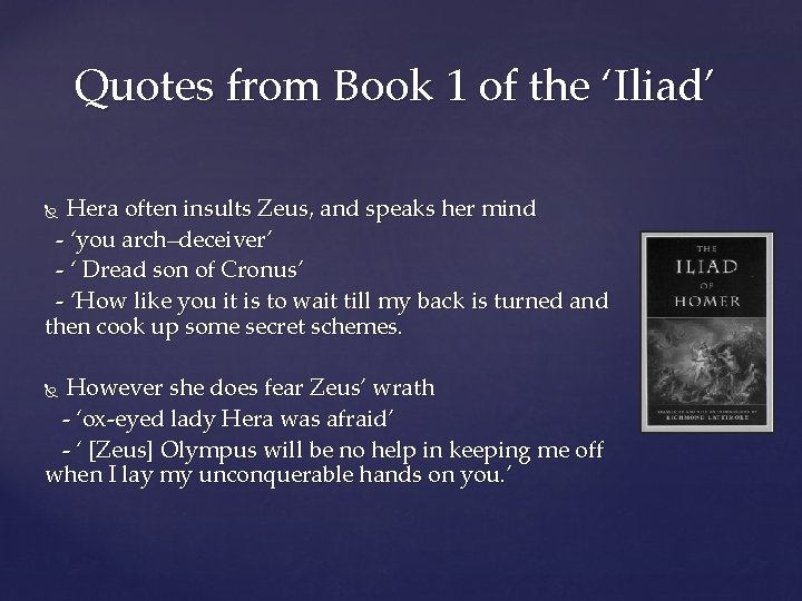 Quotes from Book 1 of the ‘Iliad’ Hera often insults Zeus, and speaks her
