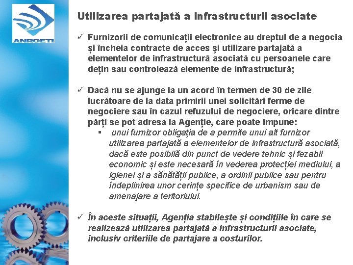 Utilizarea partajată a infrastructurii asociate ü Furnizorii de comunicații electronice au dreptul de a Utilizarea partajată a infrastructurii asociate ü Furnizorii de comunicații electronice au dreptul de a