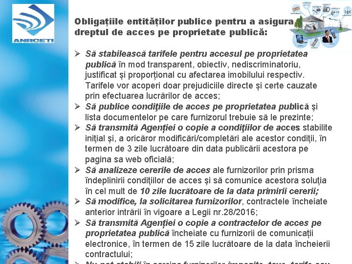 Obligațiile entităților publice pentru a asigura dreptul de acces pe proprietate publică: Ø Să Obligațiile entităților publice pentru a asigura dreptul de acces pe proprietate publică: Ø Să