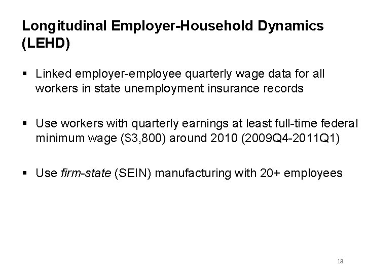 Longitudinal Employer-Household Dynamics (LEHD) § Linked employer-employee quarterly wage data for all workers in