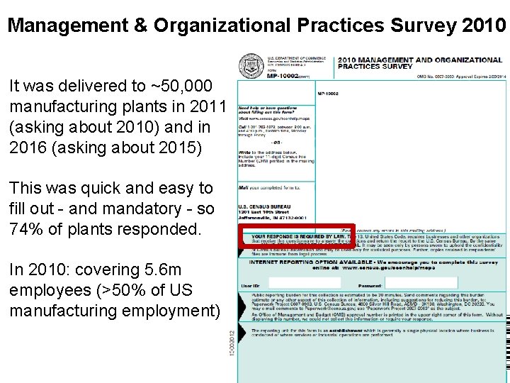 Management & Organizational Practices Survey 2010 It was delivered to ~50, 000 manufacturing plants