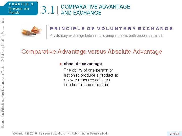 3. 1 COMPARATIVE ADVANTAGE AND EXCHANGE Economics: Principles, Applications, and Tools O’Sullivan, Sheffrin, Perez