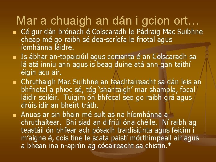 Mar a chuaigh an dán i gcion ort… n n Cé gur dán brónach