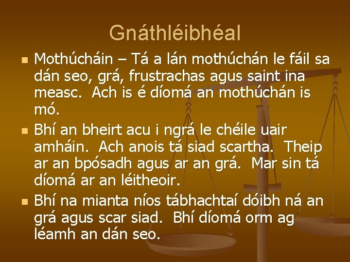 Gnáthléibhéal n n n Mothúcháin – Tá a lán mothúchán le fáil sa dán