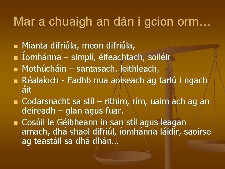 Mar a chuaigh an dán i gcion orm… n n n Mianta difriúla, meon
