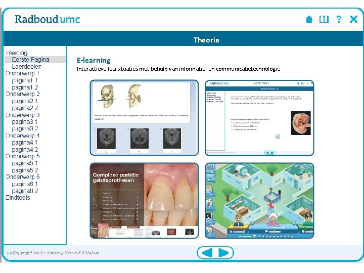 Theorie E-learning Interactieve leersituaties met behulp van informatie- en communicatietechnologie 