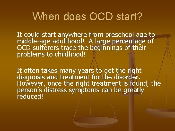 When does OCD start? It could start anywhere from preschool age to middle-age adulthood!