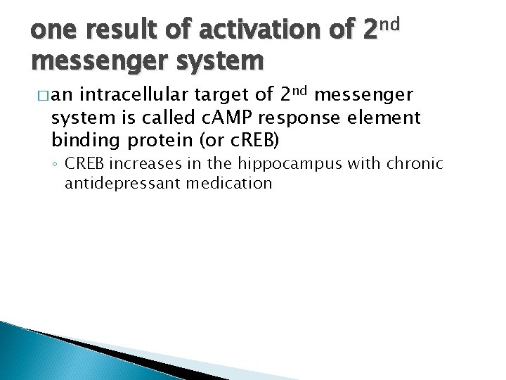 one result of activation of 2 nd messenger system � an intracellular target of