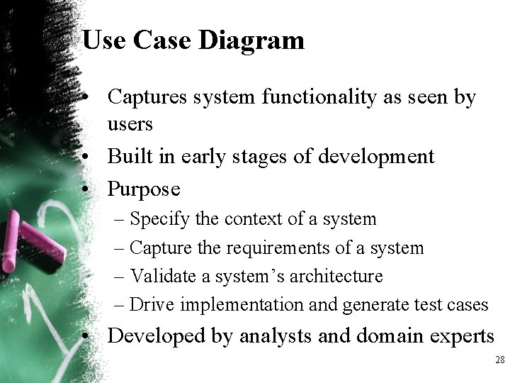 Use Case Diagram • Captures system functionality as seen by users • Built in Use Case Diagram • Captures system functionality as seen by users • Built in