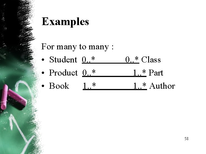 Examples For many to many : • Student 0. . * • Product 0. Examples For many to many : • Student 0. . * • Product 0.