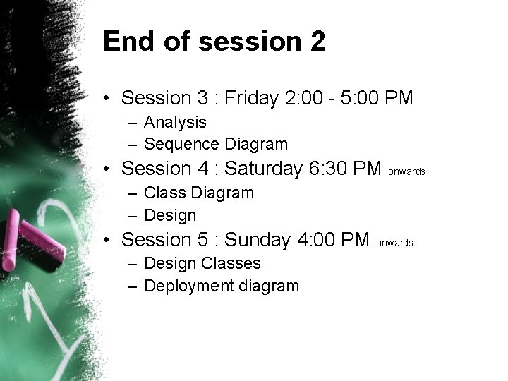 End of session 2 • Session 3 : Friday 2: 00 - 5: 00 End of session 2 • Session 3 : Friday 2: 00 - 5: 00