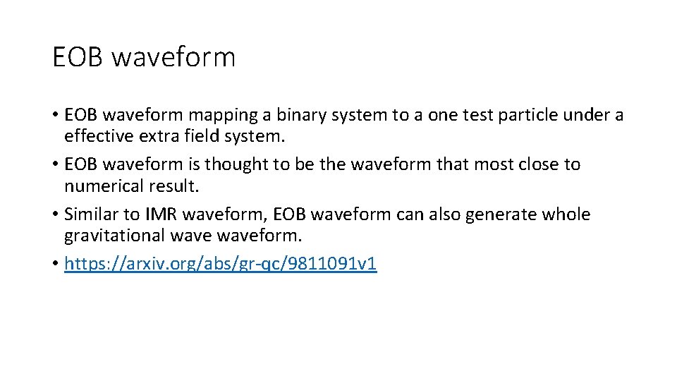EOB waveform • EOB waveform mapping a binary system to a one test particle