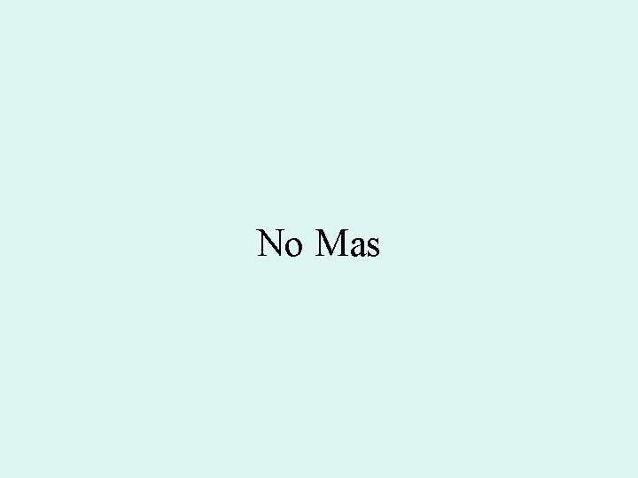 No Mas 