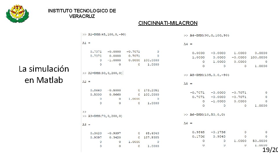 INSTITUTO TECNOLOGICO DE VERACRUZ CINCINNATI-MILACRON La simulación en Matlab 19/20 